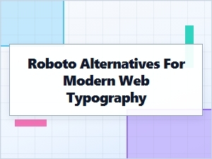 Humanist Sans Alternatives to Roboto